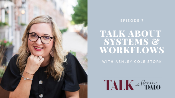 Episode 7: Talk About Systems and Workflows with Ashly Cole Stork #productivity