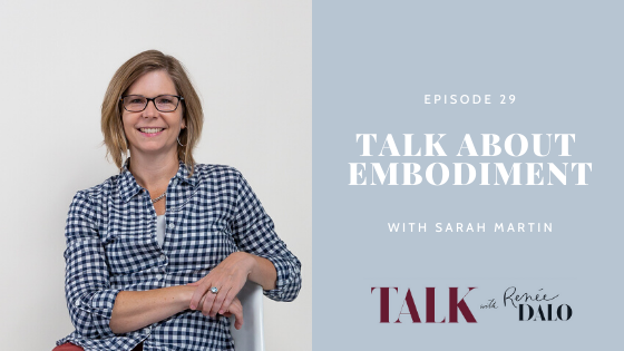 Episode 29: Talk About Embodiment with Sarah Martin