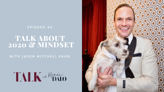 Ep. 44 Talk About 2020 & Mindset with Jason Mitchell Kahn